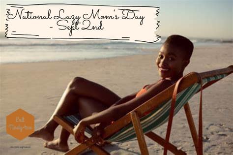 National Lazy Mom’s Day